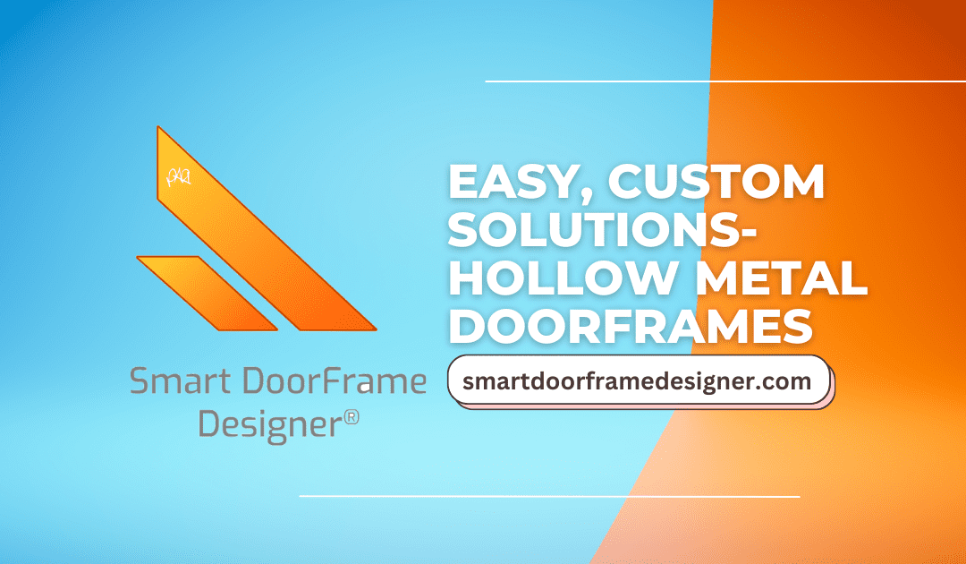 Smart Door Frame Designer: Easy, Custom Solutions-Hollow metal doorframes  