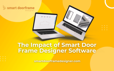 Revolutionising Construction Industry: The Impact of Smart Door Frame Designer Software 