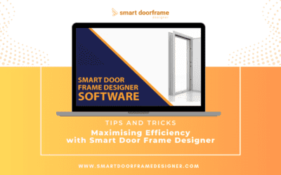 Tips and Tricks: Maximising Efficiency with Smart Door Frame Designer